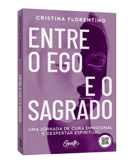 Entre o Ego e o Sagrado, por Cristina Florentino